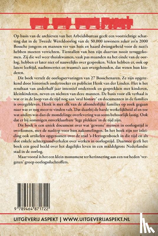 Linden, Henk van der - Dwangarbeid voor de nazi's Bossche mannen 1940-1945