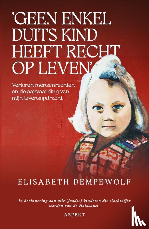 Dempewolf, Elisabeth - 'Geen enkel Duits kind heeft recht op leven'