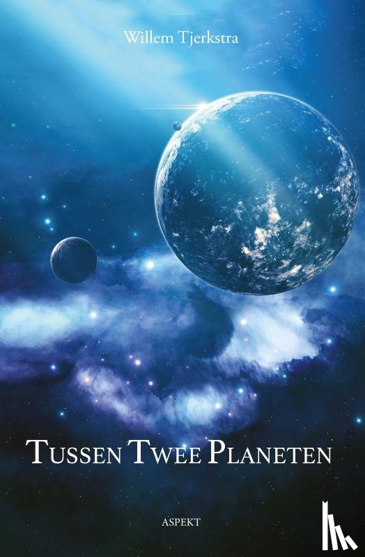 Tjerkstra, Willem - Tussen twee planeten