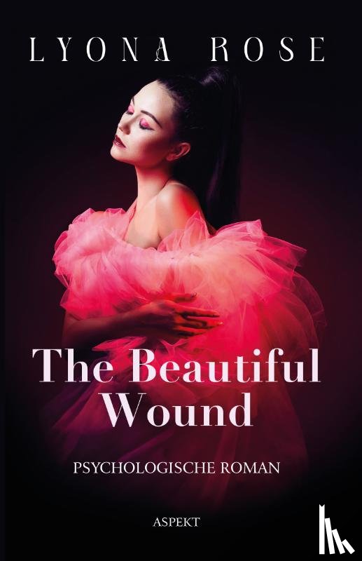 Rose, Lyona - The Beautiful Wound