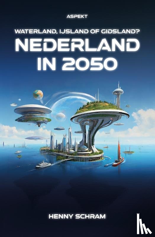 Schram, Henny - Nederland in 2050