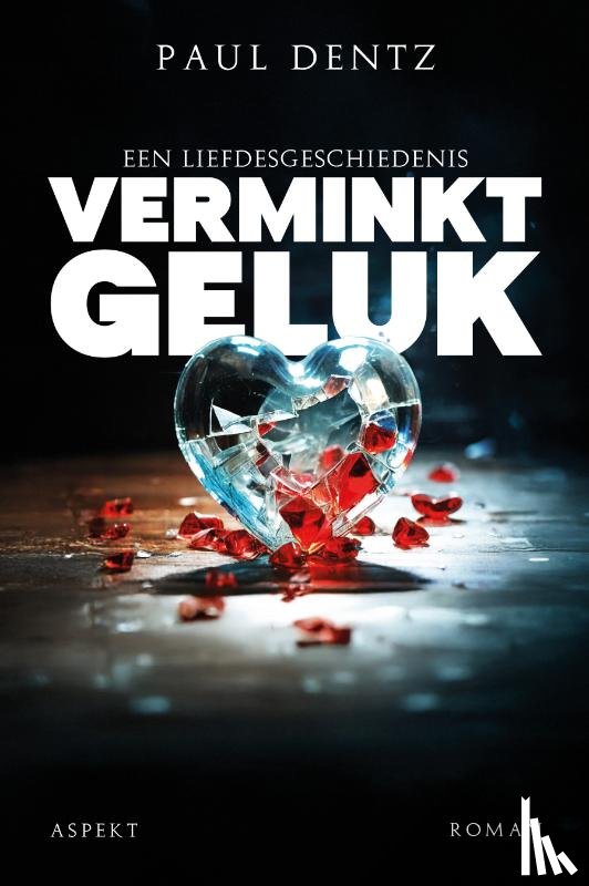 Dentz, Paul - Verminkt geluk