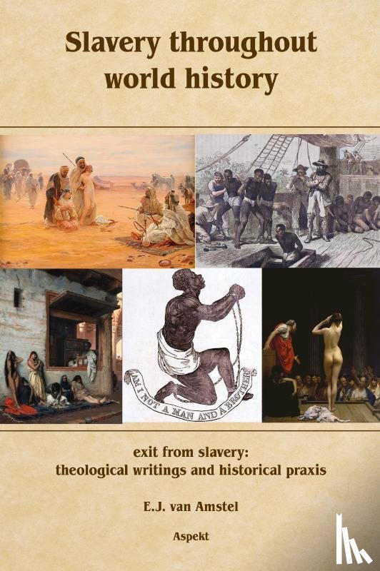 Amstel, E.J van - Slavery throughout world history