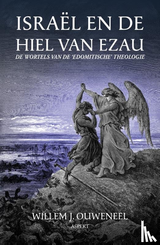 Ouweneel, Willem J. - Israël en de hiel van Ezau