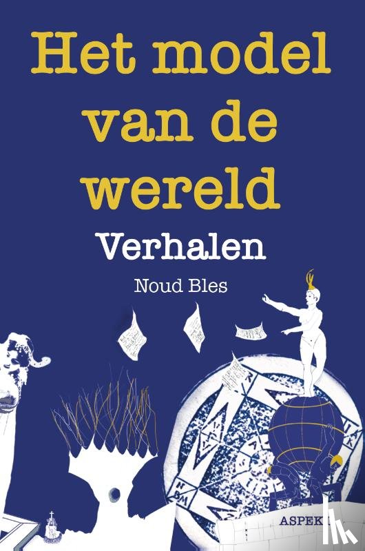 Bles, Noud - Het model van de wereld