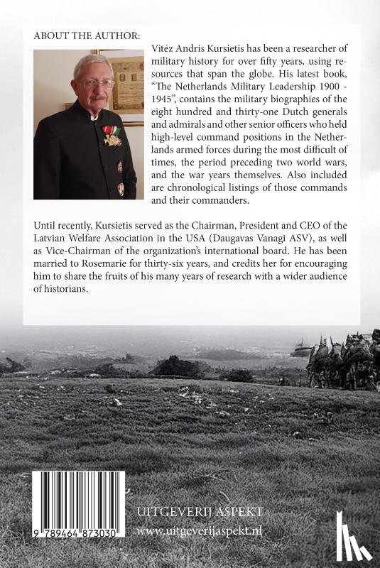 Kursietis, Andris J. - The Netherlands Military Leadership 1900 - 1945