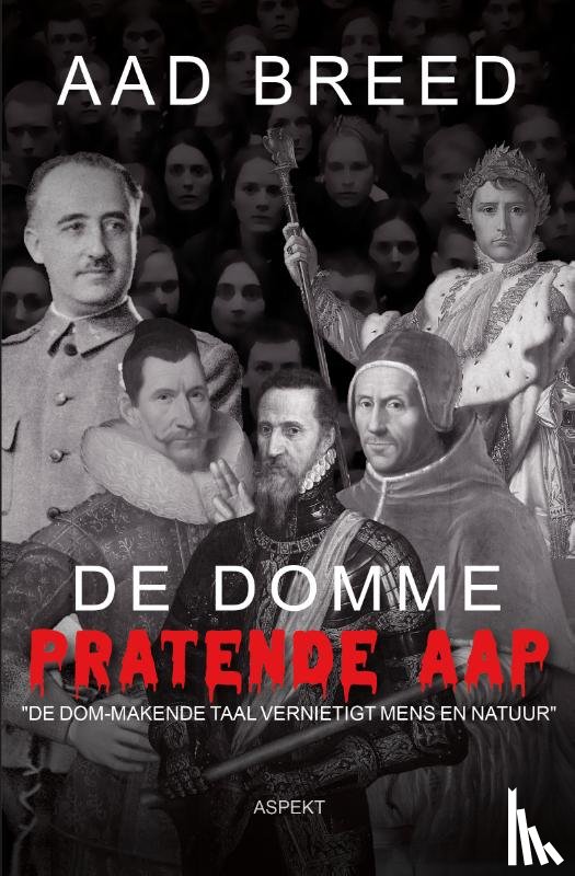 Breed, Aad - De domme pratende aap