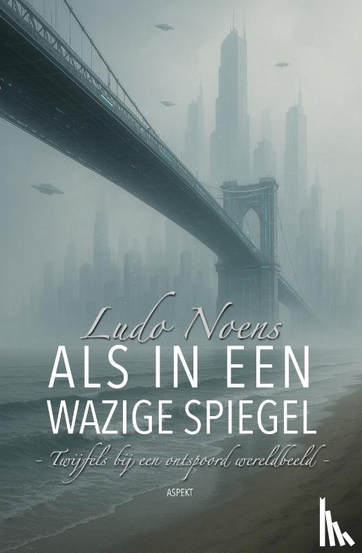 Noens, Ludo - Als in een wazige spiegel