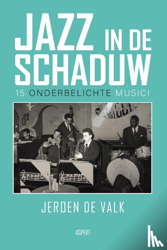 Valk, Jeroen de - Jazz in de schaduw