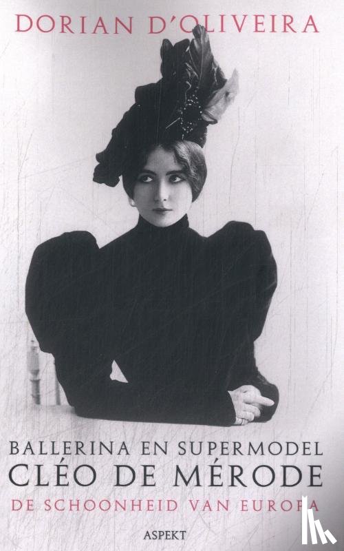 D’Oliveira, Dorian - Ballerina en supermodel Cléo de Mérode