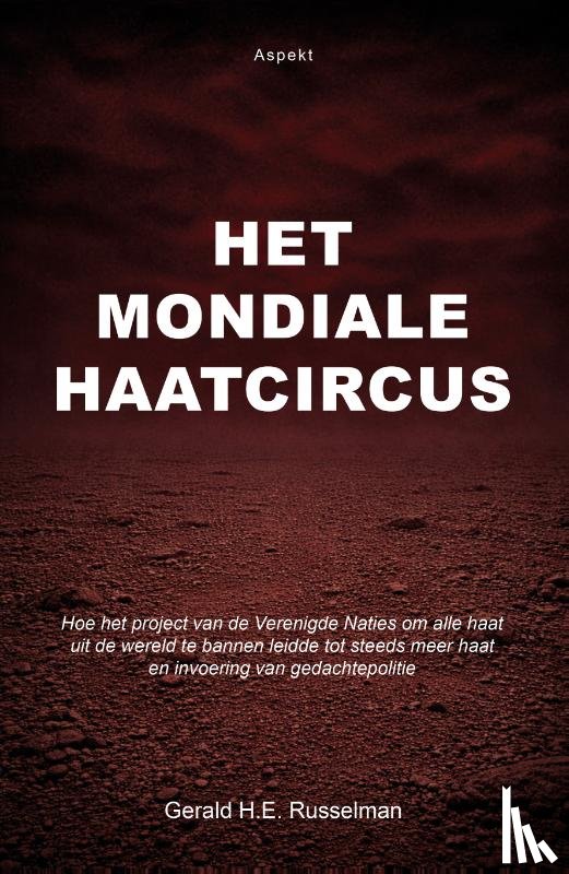 Russelman, Gerald H.E. - Het Mondiale Haatcircus