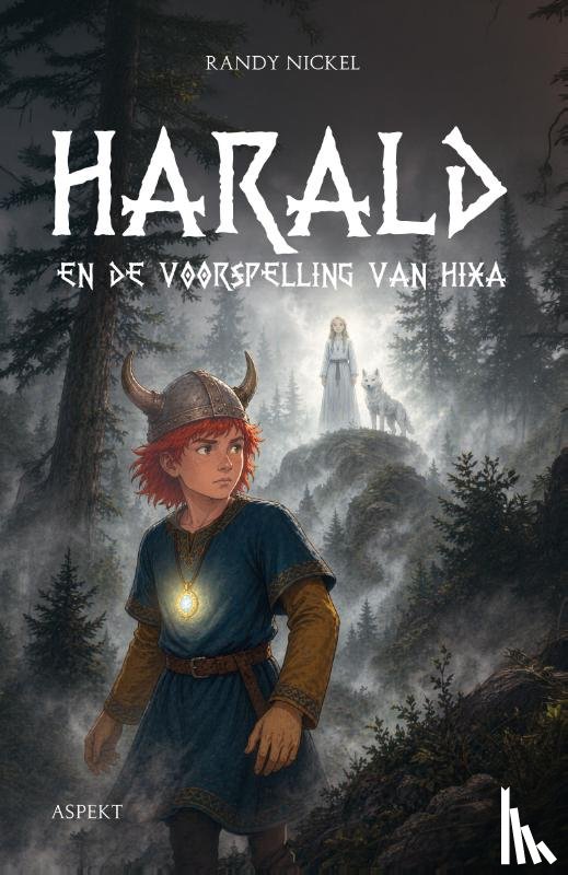 Nickel, Randy - Harald en de voorspelling van Hixa