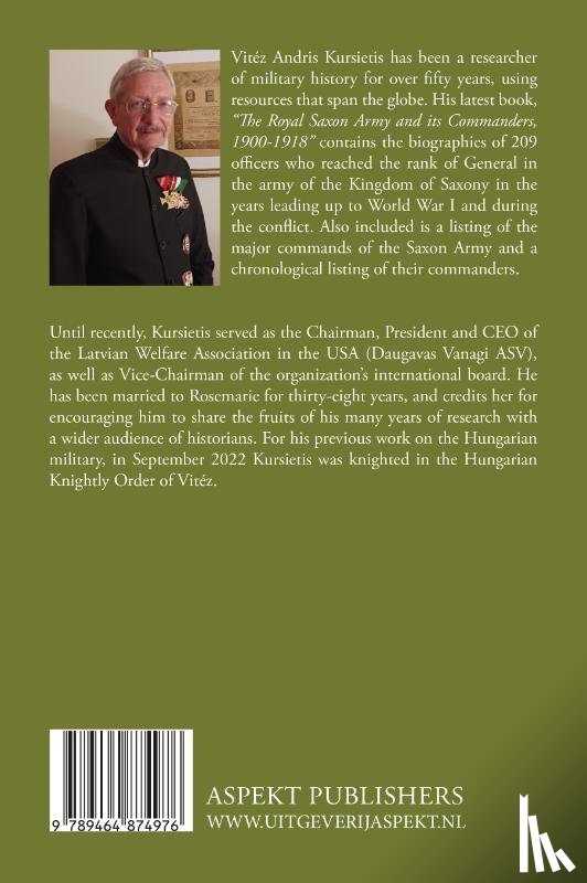 Kursietis, Andris J. - The Royal Saxon Army and its Commanders 1900 – 1918