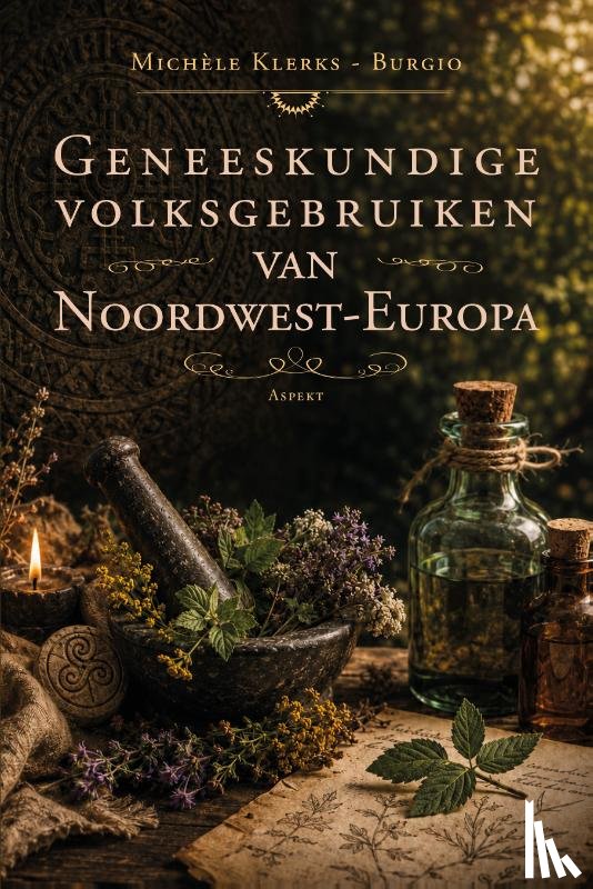 Klerks-Burgio, Michèle - Geneeskundige volksgebruiken van Noordwest-Europa