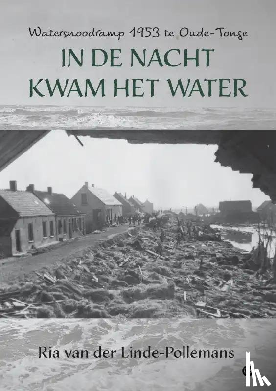 van der Linde-Pollemans, Ria - "In de nacht kwam het water"