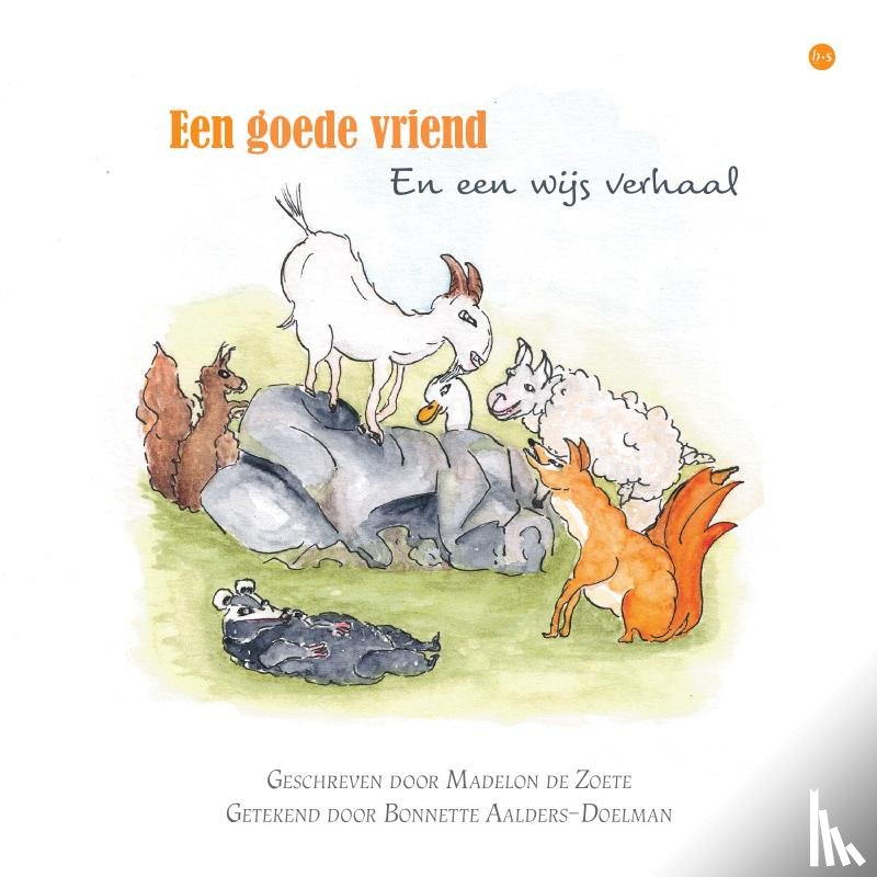 Auteur: Madelon de Zoete, illustrator: Bonnette Aalders-Doelman - Een goede vriend
