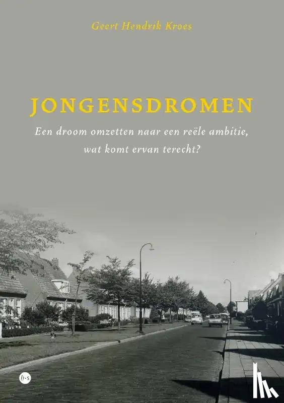 Hendrik Kroes, Geert - Jongensdromen