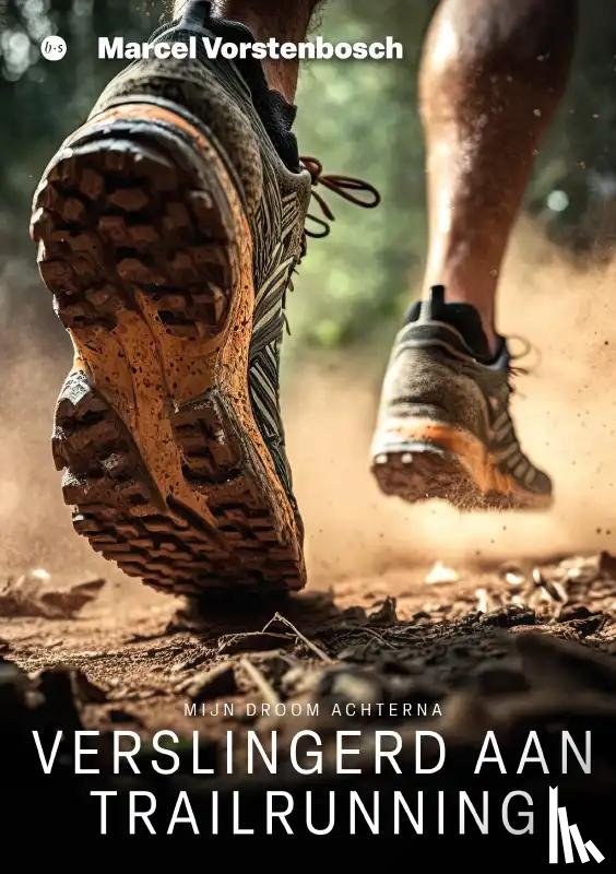 Vorstenbosch, Marcel - Verslingerd aan trailrunning