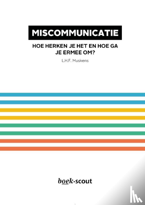 Muskens, L.H.F. - Miscommunicatie
