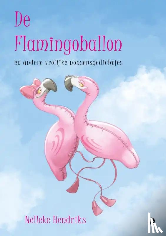 Hendriks, Nelleke - De flamingoballon en andere vrolijke nonsensgedichtjes