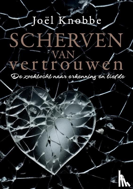 Knobbe, Joël - Scherven van vertrouwen