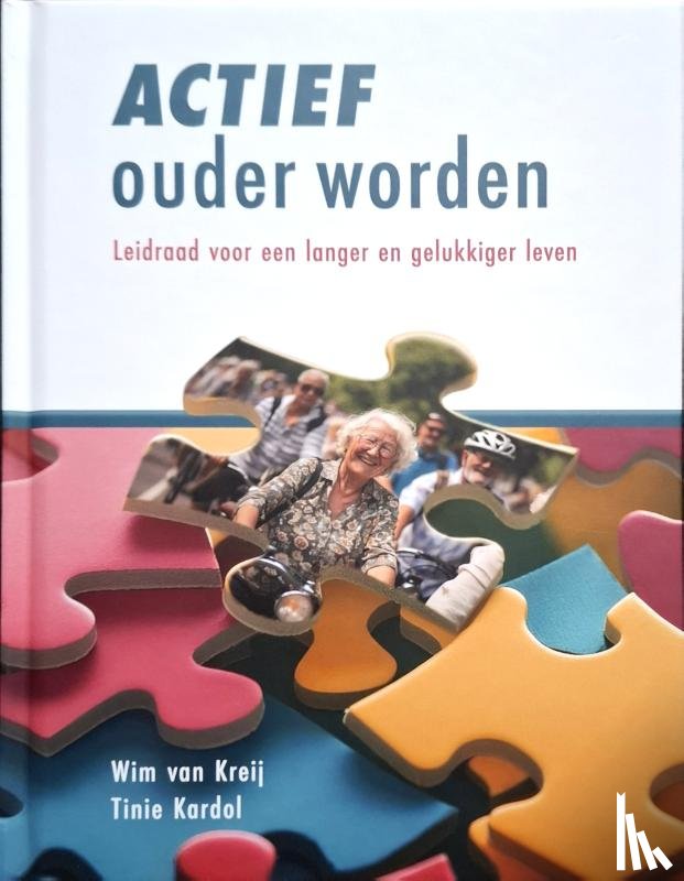Kreij, Wim van, Kardol, Tinie - Actief Ouder Worden