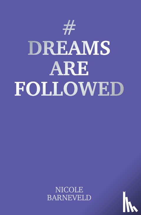 Barneveld, Nicole - #Dreamsarefollowed