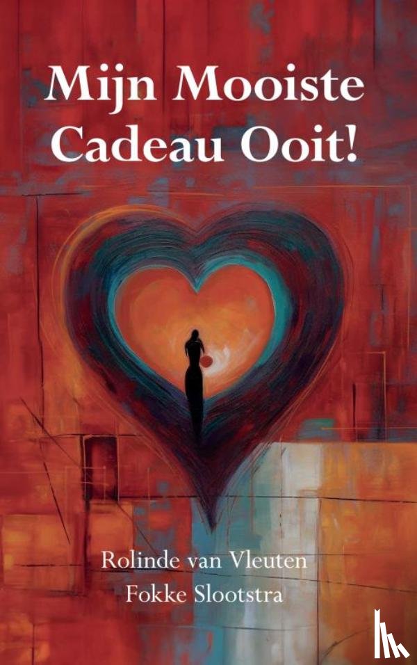 Van Vleuten, Rolinde, Slootstra, Fokke - Mijn Mooiste Cadeau Ooit!