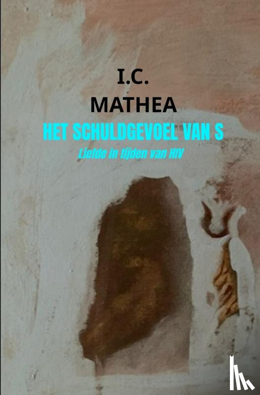 Mathea, I.C. - Het Schuldgevoel van S