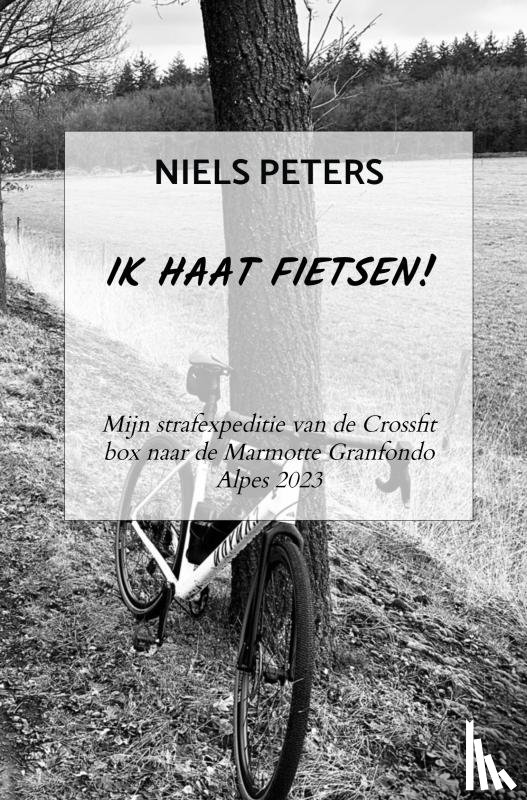 Peters, Niels - Ik haat fietsen!
