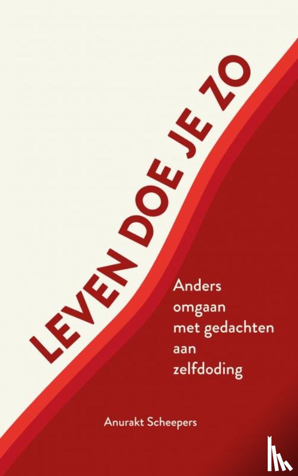 Scheepers, Anurakt - Leven doe je zo
