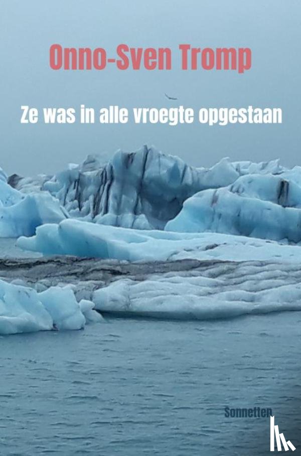Tromp, Onno-Sven - Ze was in alle vroegte opgestaan