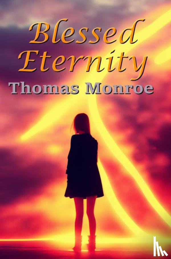 Monroe, Thomas - Blessed Eternity