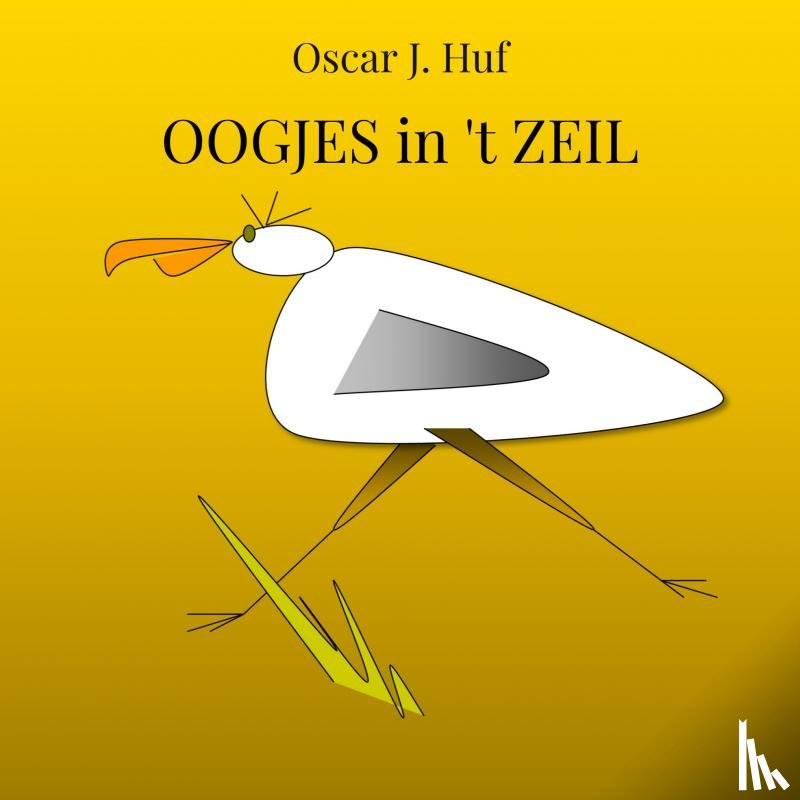Huf, Oscar J. - OOGJES in 't ZEIL
