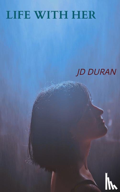 Duran, JD - Life With Her