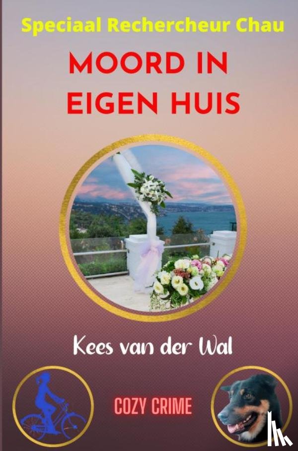 Van der Wal, Kees - MOORD IN EIGEN HUIS