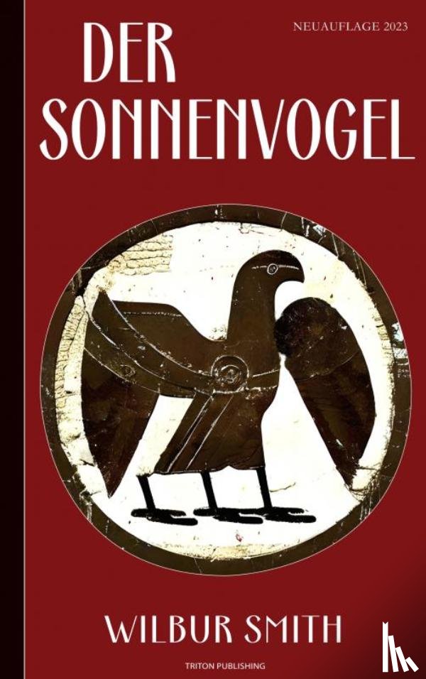 Smith, Wilbur - Wilbur Smith: Der Sonnenvogel (Abenteuerroman)