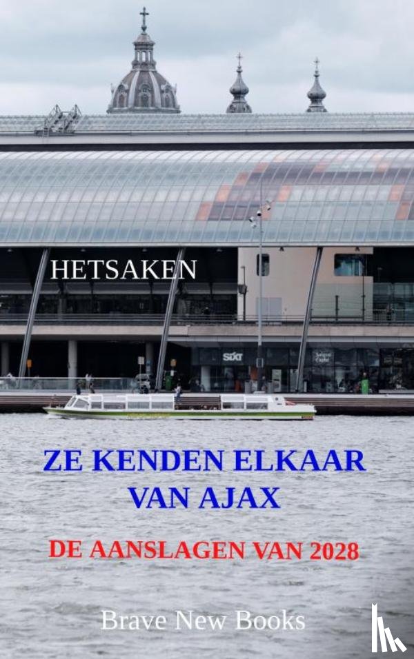Hetsaken, Gerrit Nicolaas - Ze kenden elkaar van Ajax
