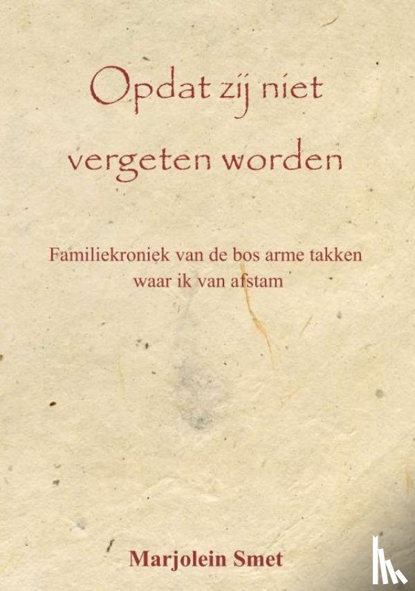 Smet, Marjolein - Opdat zij niet vergeten worden