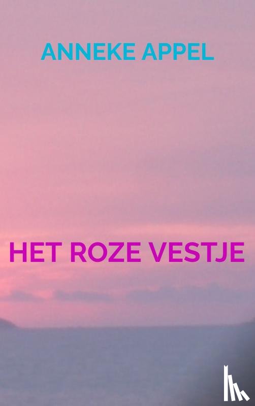 Appel, Anneke - Het Roze Vestje