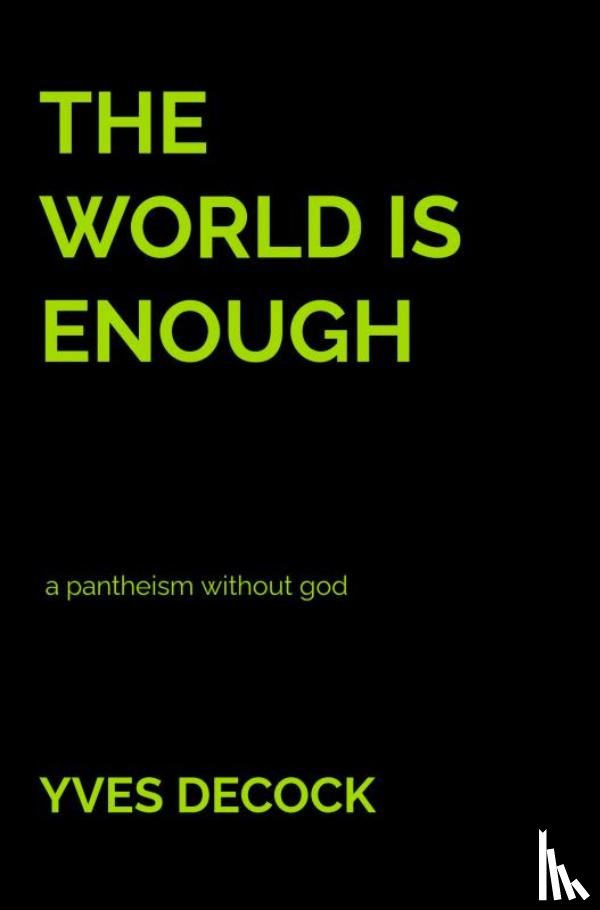 Decock, Yves - The World is Enough
