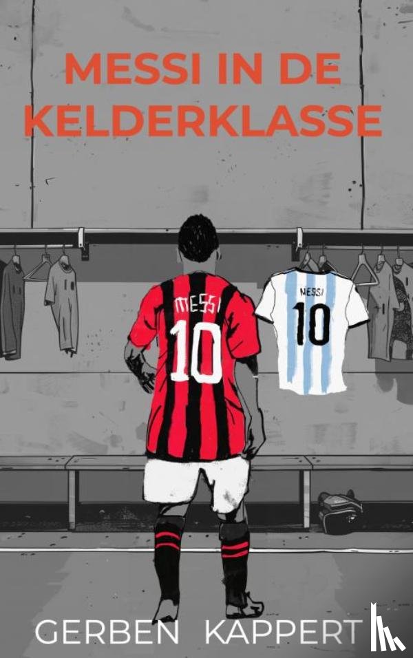Kappert, Gerben - Messi in de kelderklasse