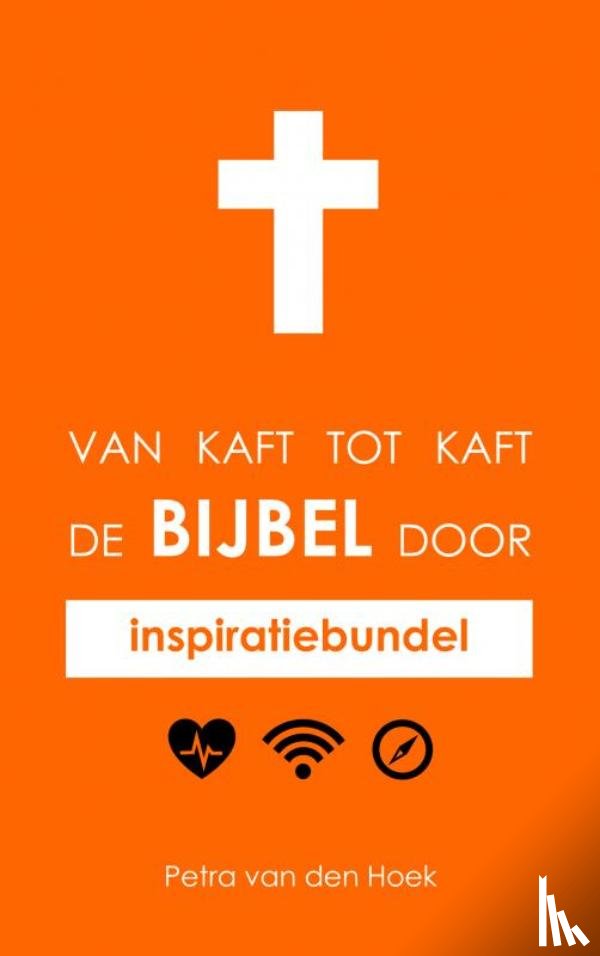 Van den Hoek, Petra - Van kaft tot kaft de Bijbel door