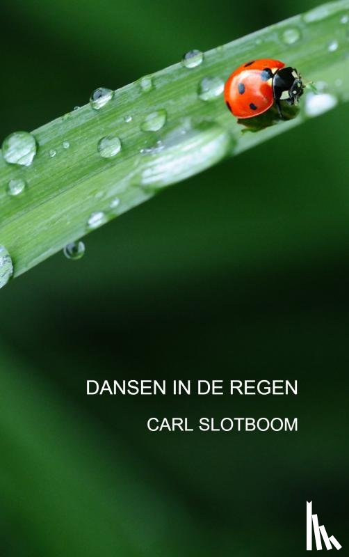 Slotboom, Carl - DANSEN IN DE REGEN