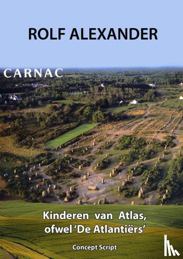 Alexander, Rolf - Kinderen van Atlas ofwel 'De Atlantiërs'.