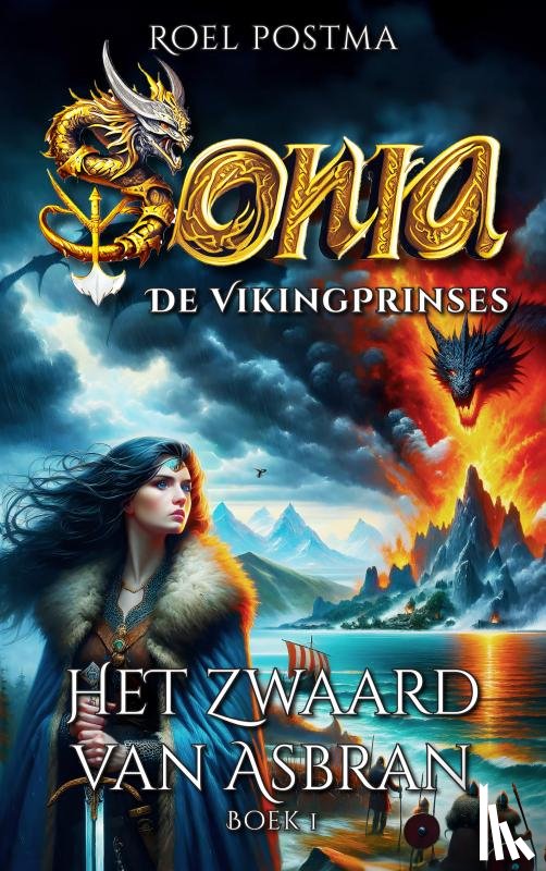 Postma, Roel - Sonia De Viking Prinses - En het Zwaard van Asbran