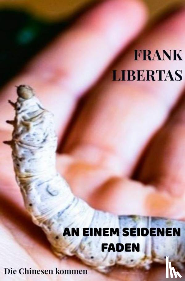 Libertas, Frank - An einem seidenen Faden