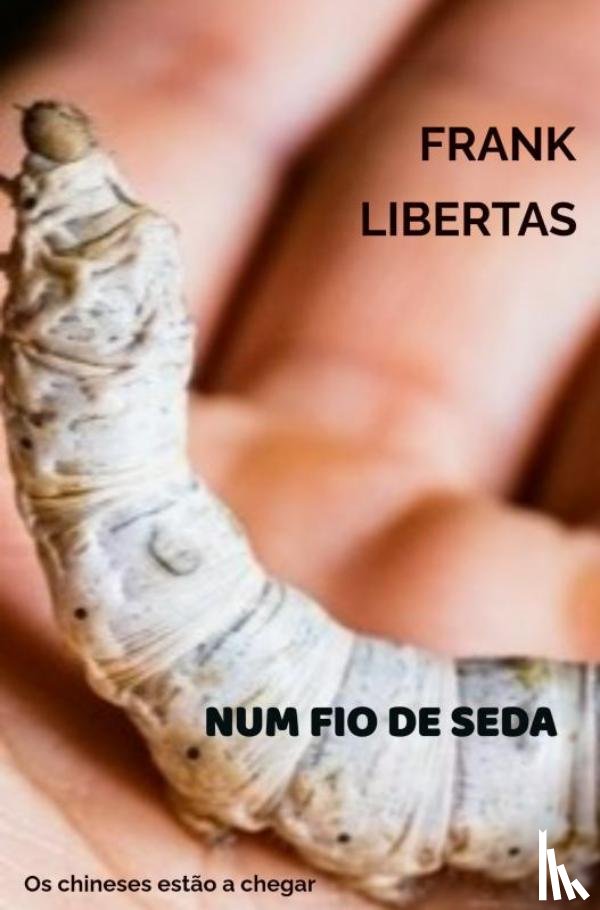 Libertas, Frank - Num fio de seda