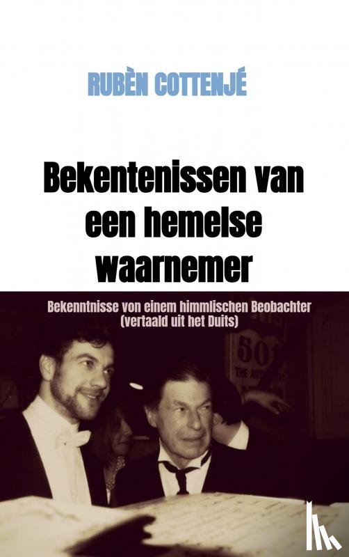 Cottenjé, Rubèn - Bekentenissen van een hemelse waarnemer