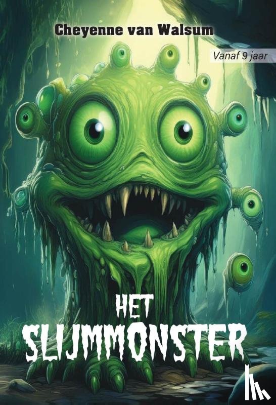 Walsum, Cheyenne van - Het Slijmmonster